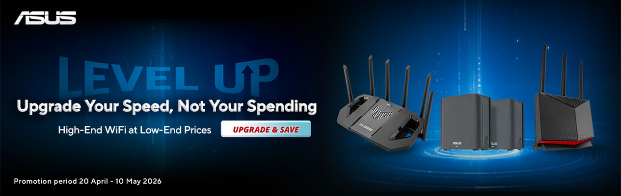 Asus Level Up-Upgrade Your Speed, Not Your Spending!