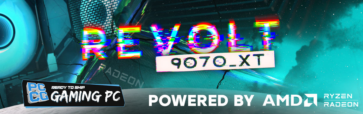 Powered by AMD - PCCG Revolt Ryzen 7 9800X3D - RX 9070 XT 16GB