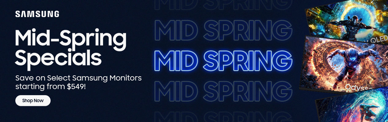 Samsung Monitors Mid-Spring Specials!